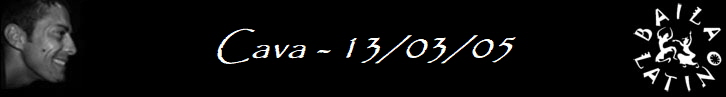 Cava - 13/03/05